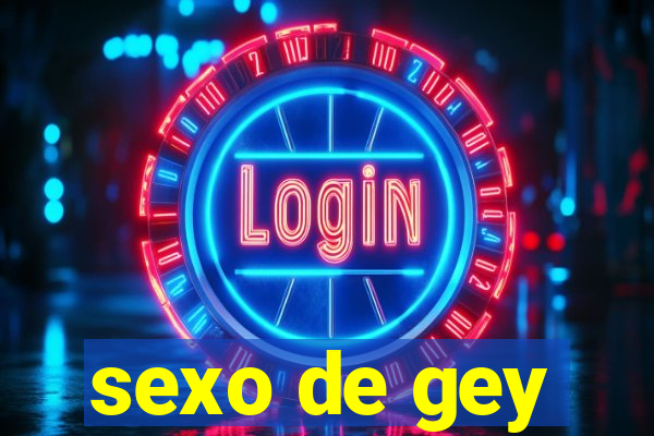 sexo de gey